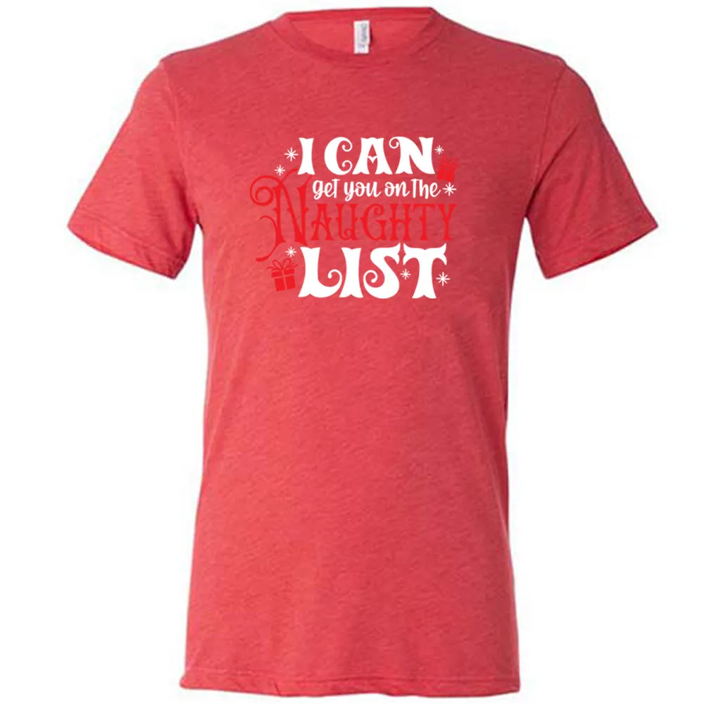 I Can Get You On The Naughty List Shirt Unisex