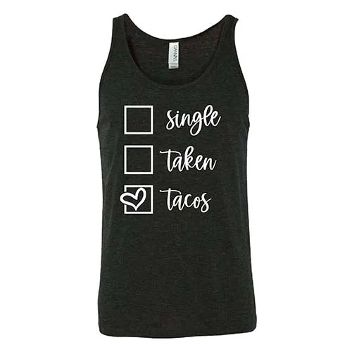 Single Taken Tacos Shirt Unisex