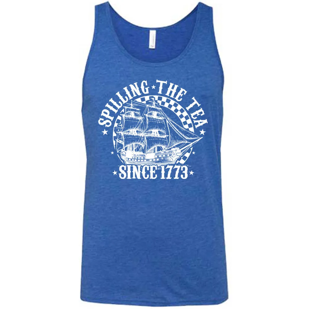 Spilling The Tea Since 1773 Shirt Unisex