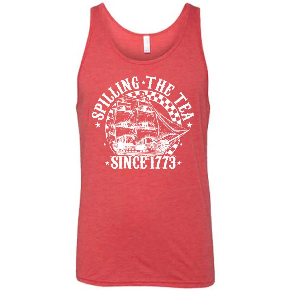 Spilling The Tea Since 1773 Shirt Unisex