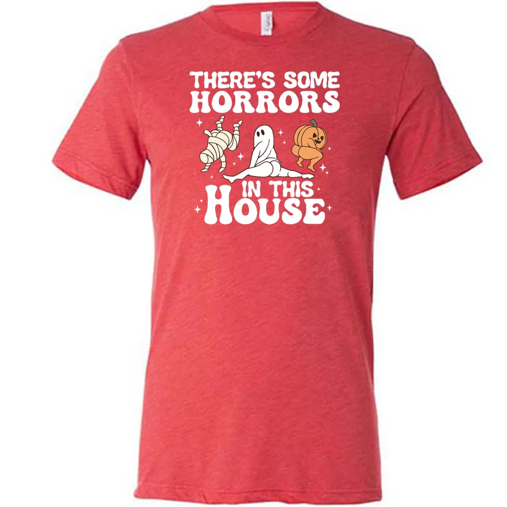 There's Some Horrors In This House Shirt Unisex
