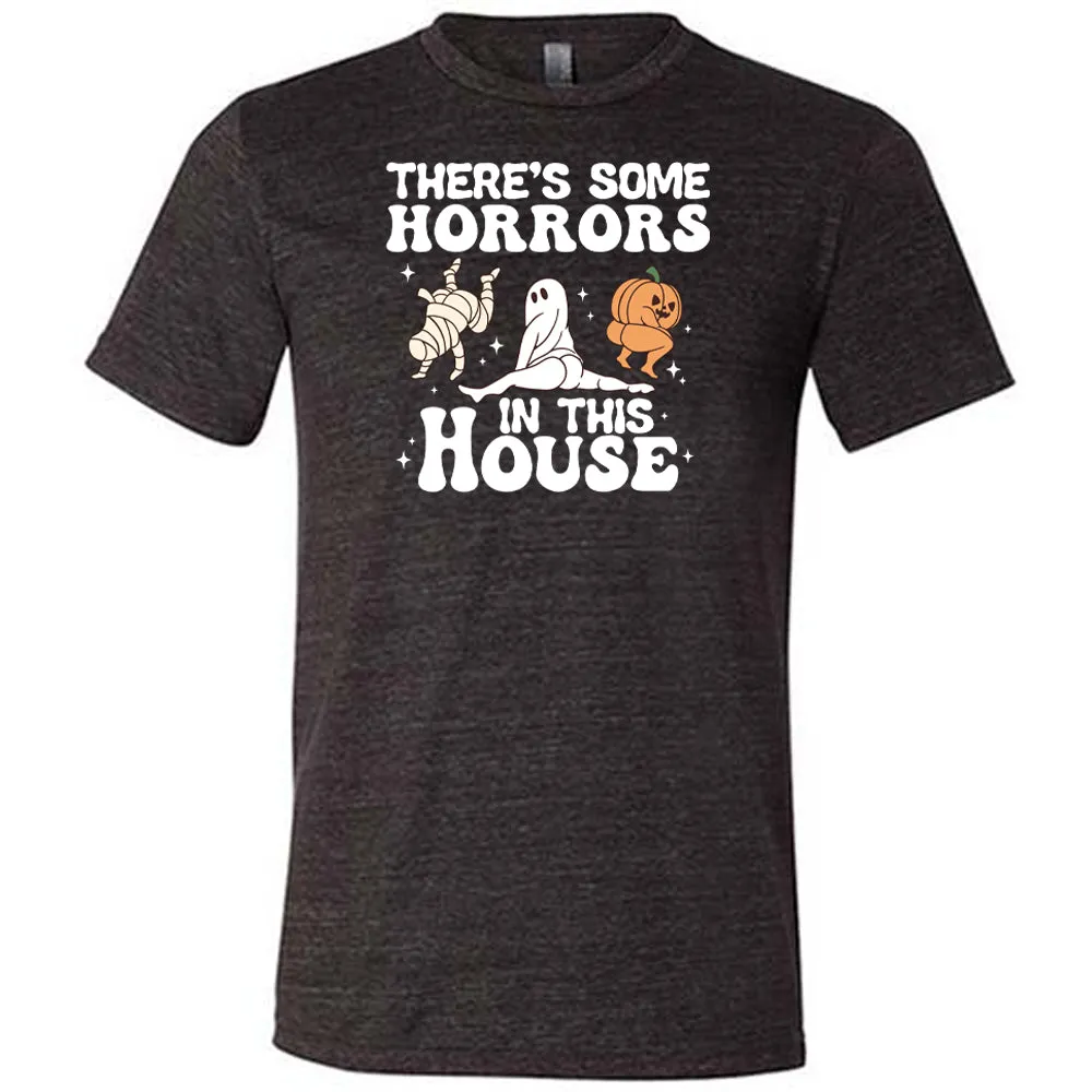 There's Some Horrors In This House Shirt Unisex