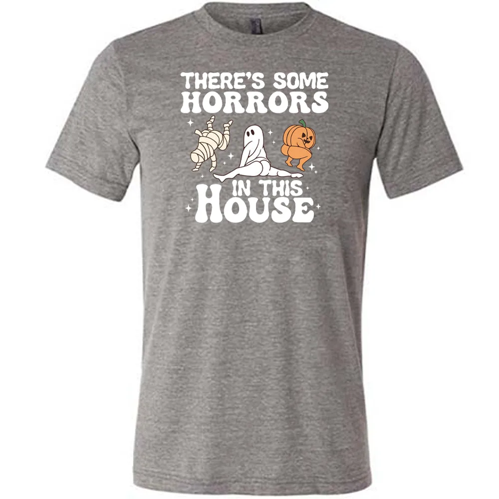 There's Some Horrors In This House Shirt Unisex